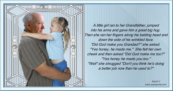 If you aren't a grandparent, you surely must know ...